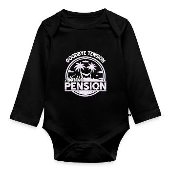 Goodbye Tension Hello Pension Funny Retirement - Organic Longsleeve Baby Bodysuit - black - Front