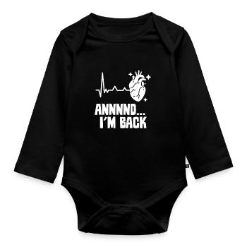 And I'm back there heart attack heart attack - Organic Longsleeve Baby Bodysuit - black - Front