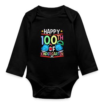 Happy 100 days in kindergarten 100 days - Organic Longsleeve Baby Bodysuit - black - Front