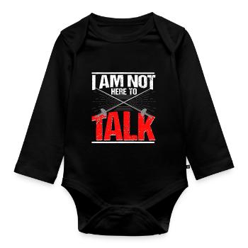 Fechten Fechtsport I am not here to talk - Baby Bio-Langarm-Body - Schwarz - Vorne