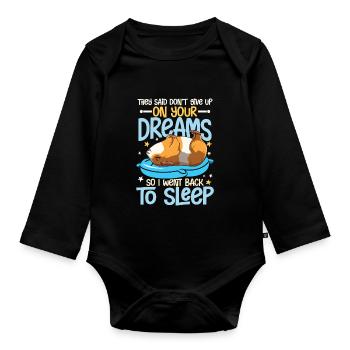They Said Don't Give Up On Your Dreams - Baby Bio-Langarm-Body - Schwarz - Vorne