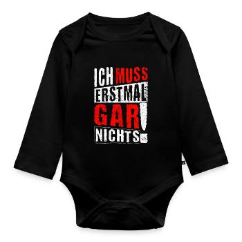 ICH MUSS ERSTMAL GAR NICHTS Geschenkidee - Baby Bio-Langarm-Body - Schwarz - Vorne