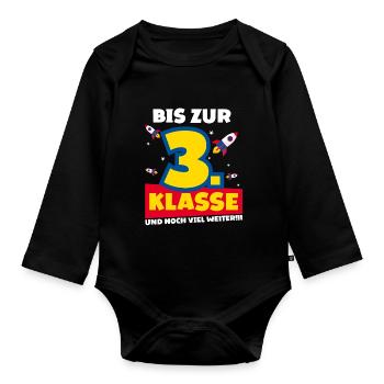 Bis Zur 3. Klasse und noch viel weiter Rakete - Baby Bio-Langarm-Body - Schwarz - Vorne