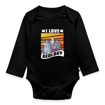 I love geology geology student geologist profession - Organic Longsleeve Baby Bodysuit - black - Front
