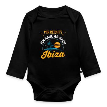 Mir reichts ich haue ab nach Ibiza - Baby Bio-Langarm-Body - Schwarz - Vorne