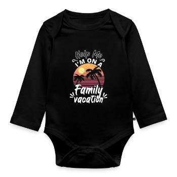 Me I'm On A Family Vacation Sarcasm - Organic Longsleeve Baby Bodysuit - black - Front