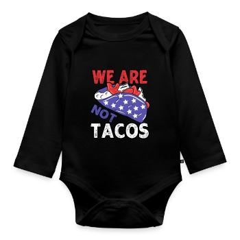 Wir sind nicht Tacos Jill Biden Frühstück Tacos lustig - Baby Bio-Langarm-Body - Schwarz - Vorne