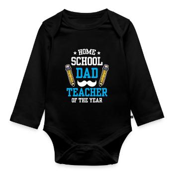 Homeschool Papa Teacher of the Year Homeschooling - Organic Longsleeve Baby Bodysuit - black - Front