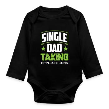 Single father accepts applications - Organic Longsleeve Baby Bodysuit - black - Front