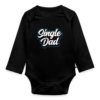 Single Father Daddy Single Parent Dad - Organic Longsleeve Baby Bodysuit - black - Front