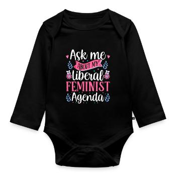 Liberal Feminist Agenda Feminist Feminism - Organic Longsleeve Baby Bodysuit - black - Front