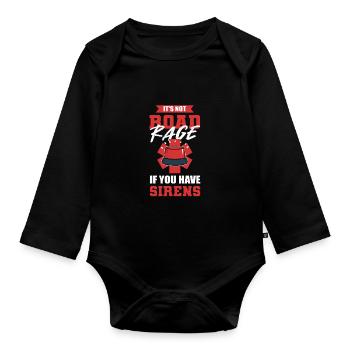 It's Not Road Rage If You Have Siren Ambulance - Organic Longsleeve Baby Bodysuit - black - Front