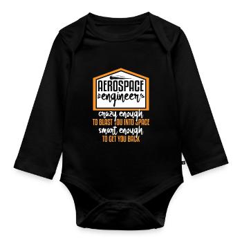 Aerospace Engineer Crazy Smart Enough - Organic Longsleeve Baby Bodysuit - black - Front