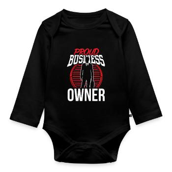 Proud Business Owner Founder CEO Entrepreneur - Organic Longsleeve Baby Bodysuit - black - Front