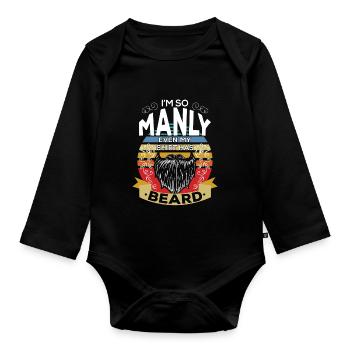 Im So Manly Even My Shirt Has Beard - Organic Longsleeve Baby Bodysuit - black - Front