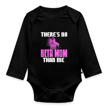 There's No Beta Mom Than Me Funny T-Shirt Present - Baby Bio-Langarm-Body - Schwarz - Vorne
