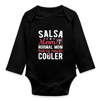 Latin Dance Salsa Mom Much Cooler Salsa - Organic Longsleeve Baby Bodysuit - black - Front