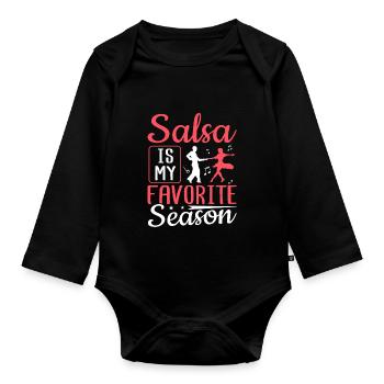 Salsa Is My Favorite Season Latin Dance Salsa - Organic Longsleeve Baby Bodysuit - black - Front