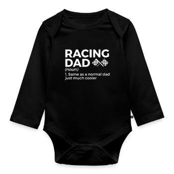Racing Dad Motorsport Saying - Organic Longsleeve Baby Bodysuit - black - Front