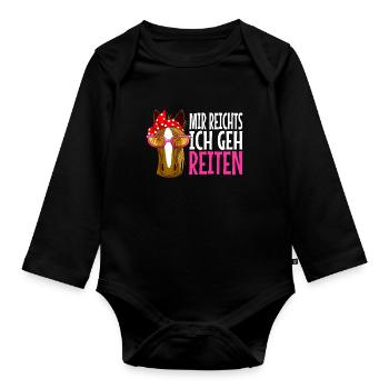 mir reichts ich geh reiten Pferd Pferde Geschenk - Baby Bio-Langarm-Body - Schwarz - Vorne