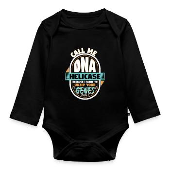 Call Me DNA Helicase Unzip Your Genes - Organic Longsleeve Baby Bodysuit - black - Front
