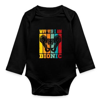 Why Yes! I am Bionic - Baby Bio-Langarm-Body - Schwarz - Vorne
