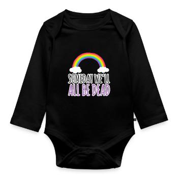 Someday Well All Be Dead Pessimism - Organic Longsleeve Baby Bodysuit - black - Front
