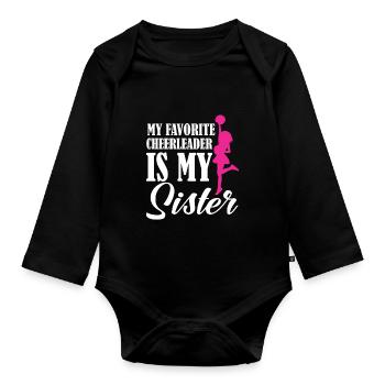 My Favorite Cheerleader Is My Sister Cheer - Organic Longsleeve Baby Bodysuit - black - Front