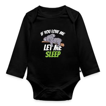 Si tu m’aimes, laisse-moi dormir animal Koala - Body Bébé bio manches longues - noir - Devant