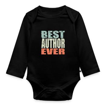 Best Author ever Author Gift - Organic Longsleeve Baby Bodysuit - black - Front