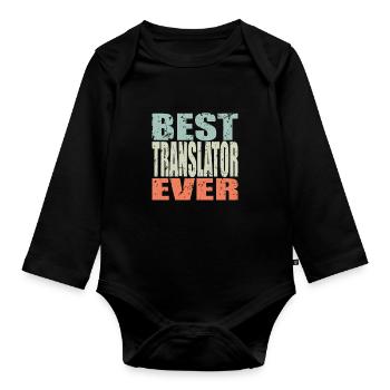 Best Translator ever Translator Gift - Organic Longsleeve Baby Bodysuit - black - Front