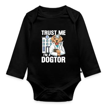Trust Me I'M A Dogtor für einen Tierarzt - Baby Bio-Langarm-Body - Schwarz - Vorne
