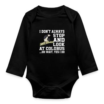 Funny Colobus Monkey Saying - Organic Longsleeve Baby Bodysuit - black - Front