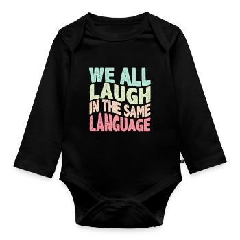 We all laugh in the same language Toleranz & Liebe - Baby Bio-Langarm-Body - Schwarz - Vorne