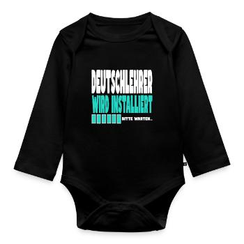 Deutschlehrer wird installiert - Baby Bio-Langarm-Body - Schwarz - Vorne