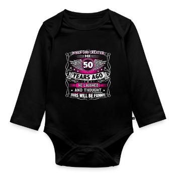 When God created me 50 years ago, Lustiger created 50. - Organic Longsleeve Baby Bodysuit - black - Front