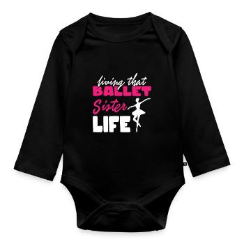 Ballet Sister Life Dance Dancer - Organic Longsleeve Baby Bodysuit - black - Front