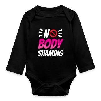 No Body Shaming Annoyance Stop Body shaming - Organic Longsleeve Baby Bodysuit - black - Front