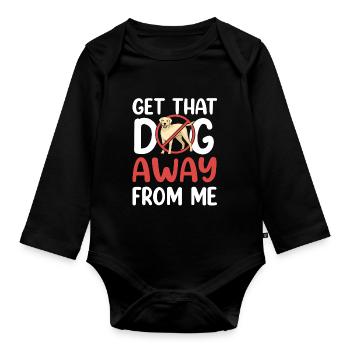 Take the dog away from me cat lover cat - Organic Longsleeve Baby Bodysuit - black - Front