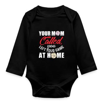 MOM Called You Left Your Game AT Home Handball - Baby Bio-Langarm-Body - Schwarz - Vorne