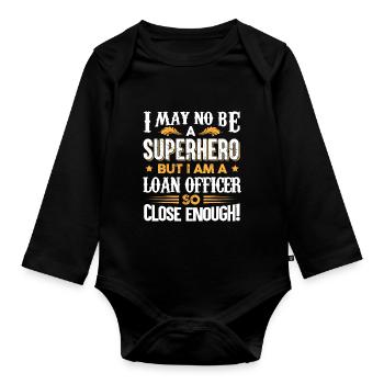 not a superhero but a loan officer Design for a - Organic Longsleeve Baby Bodysuit - black - Front