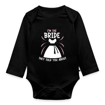 Ich Bin Die Braut Von Der Sie Dir Erzählt Haben - Baby Bio-Langarm-Body - Schwarz - Vorne