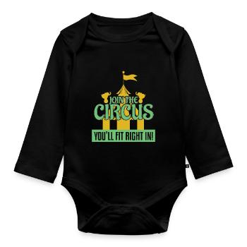 Join The Circus Youll Fit Right In - Organic Longsleeve Baby Bodysuit - black - Front