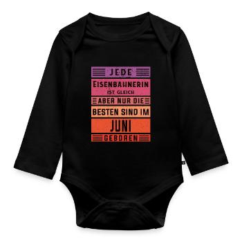 Lokführer Geburtstag Juni geboren Eisenbahnerin - Baby Bio-Langarm-Body - Schwarz - Vorne