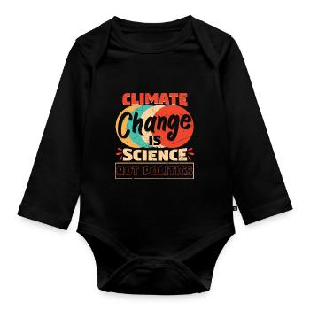 Climate Change Is Science Not Politics - Organic Longsleeve Baby Bodysuit - black - Front