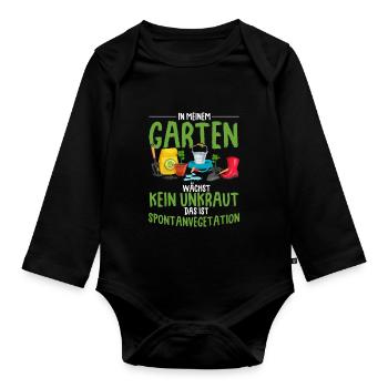 In Meinem Garten Wächst Kein Unkraut Das Ist Spont - Baby Bio-Langarm-Body - Schwarz - Vorne