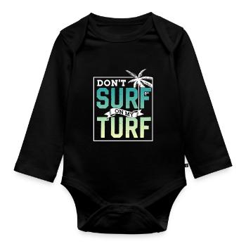 Surf Nicht In Meinem Revier Surfing Surfer - Baby Bio-Langarm-Body - Schwarz - Vorne