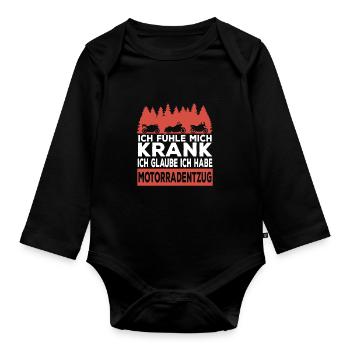 Bin Krank Ich Glaube Ich Habe Motorradentzug - Baby Bio-Langarm-Body - Schwarz - Vorne
