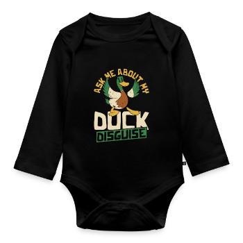 Ask Me About My Duck Disguise Duck Lover Rubber - Baby Bio-Langarm-Body - Schwarz - Vorne