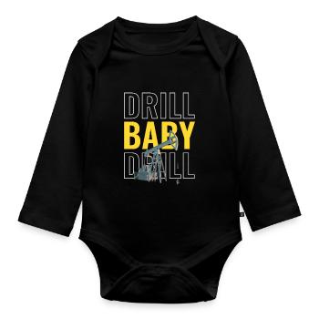 Drill Baby Drill Oil Drilling Rig - Organic Longsleeve Baby Bodysuit - black - Front